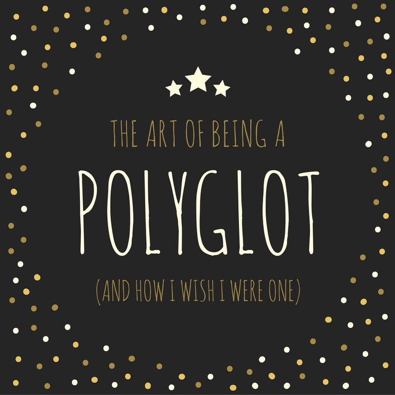 THE art of being a polyglot